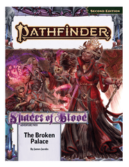Pathfinder RPG: Adventure Path - Shades of Blood 2 of 3 - The Broken Palace (P2) - PZO15214-SC